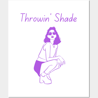 "Throwin' Shade" Trendy Sayings Design Posters and Art